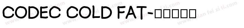 Codec Cold Fat字体转换